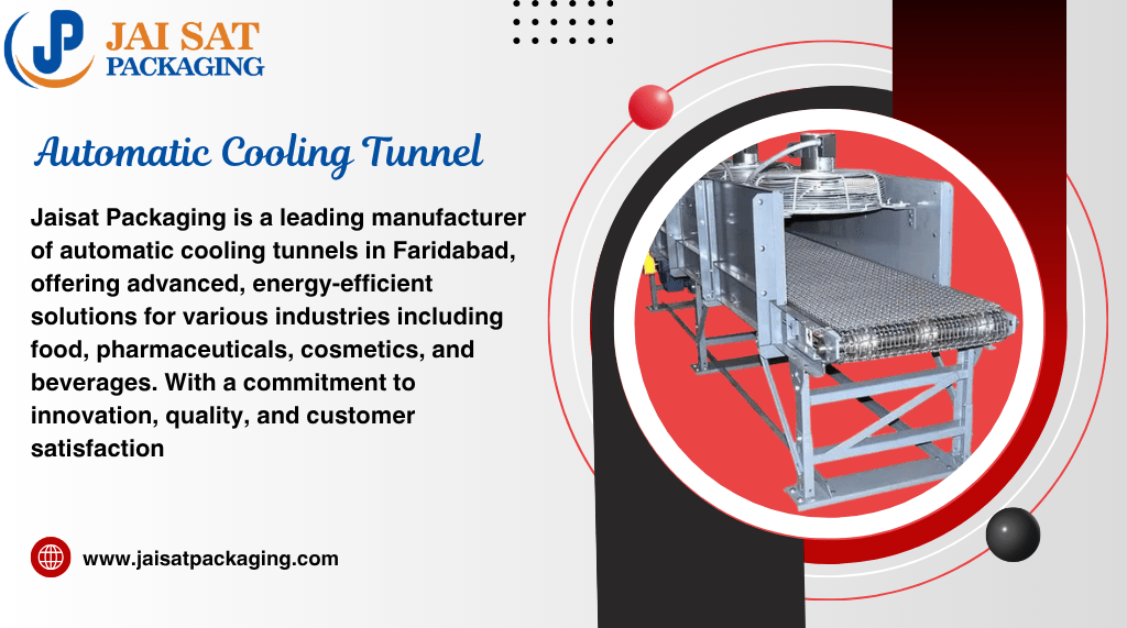 Automatic Cooling Tunnel Manufacturer in Faridabad