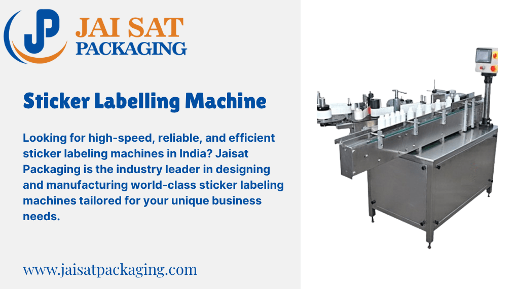 Sticker Labelling Machine Manufacturer in India