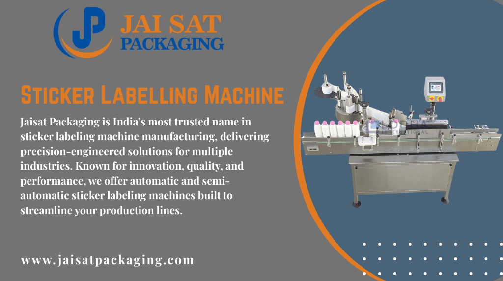 Sticker Labelling Machine Manufacturer in India