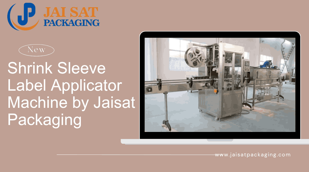 Shrink Sleeve Label Applicator Machine Exporter