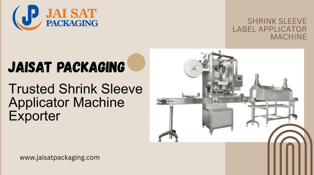 Shrink Sleeve Applicator Machine Exporter